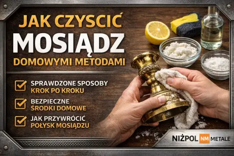 Czyszczenie mosiądzu domowymi metodami. Dowiedz się, czy mosiądz czernieje i jak przywrócić mu blask.