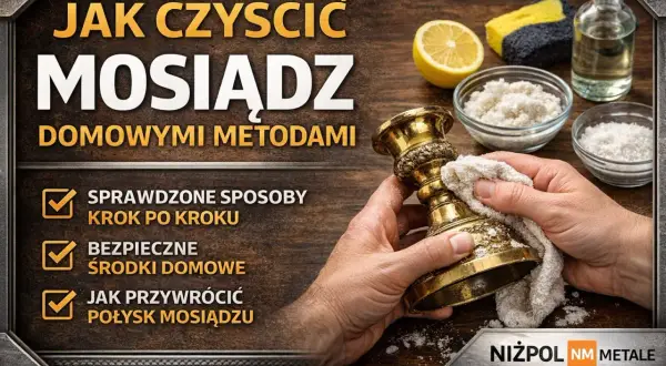 Czyszczenie mosiądzu domowymi metodami. Dowiedz się, czy mosiądz czernieje i jak przywrócić mu blask.